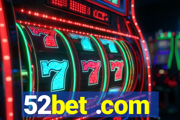 52bet .com